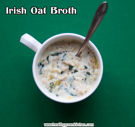 Irish Oat and Leek Broth from Healthy Green Kitchen