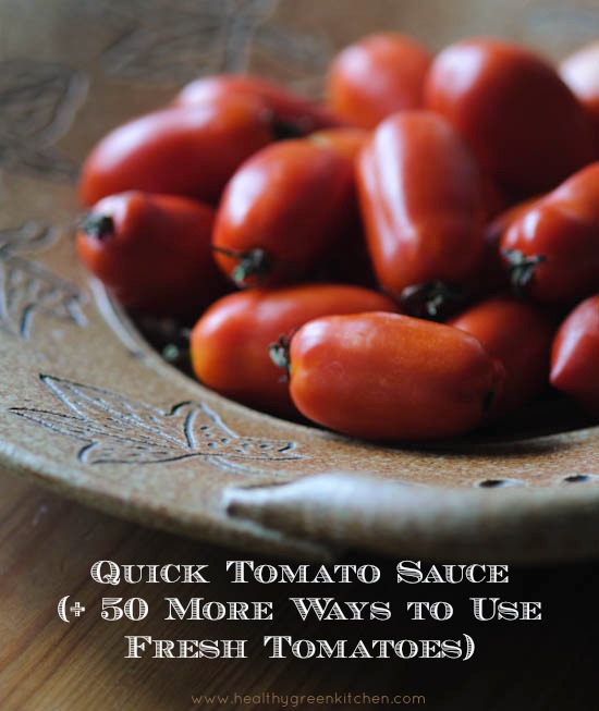 quick tomato sauce + 50 more ways to use fresh tomatoes | healthy green kitchen