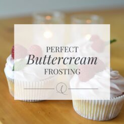 How to make the Perfect Buttercream Frosting, perfect for cakes and cupcakes!